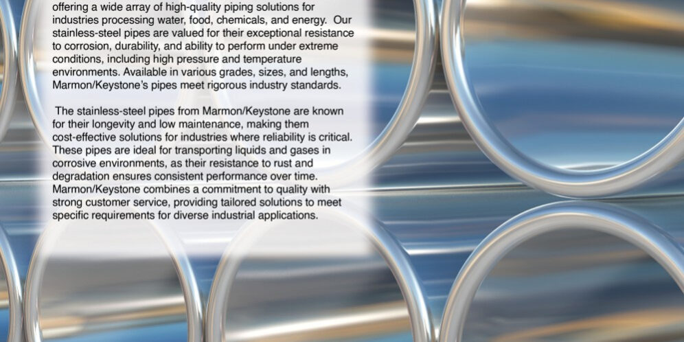 image 64 Marmon Keystone Close-up view of several shiny, stainless-steel pipes overlapping each other. Overlaid text highlights Marmon/Keystone’s stainless-steel tube, pipe, and bar products as a trusted metals distributor for diverse supplychain applications.